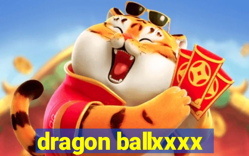 dragon ballxxxx